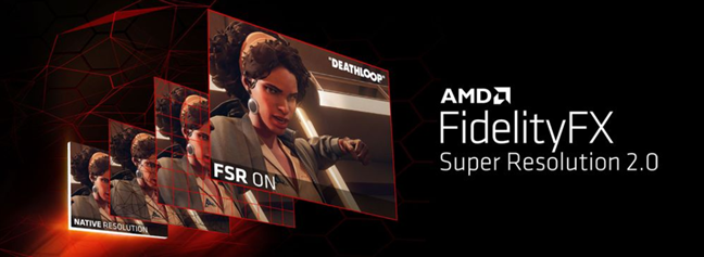 AMD FidelityFX Super Resolution 2.0