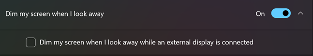 Do you want your screen to dim when you look away?